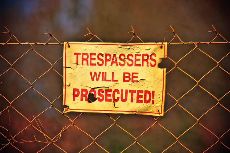 trespassers will be prosecuted