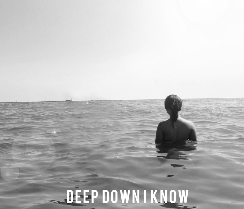 Deep Down I Know