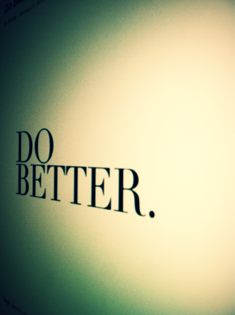 Do Better.